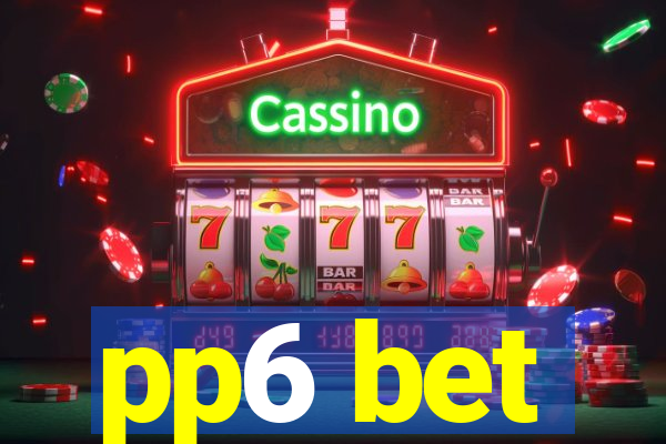 pp6 bet